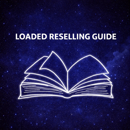 Loaded Reselling Guide